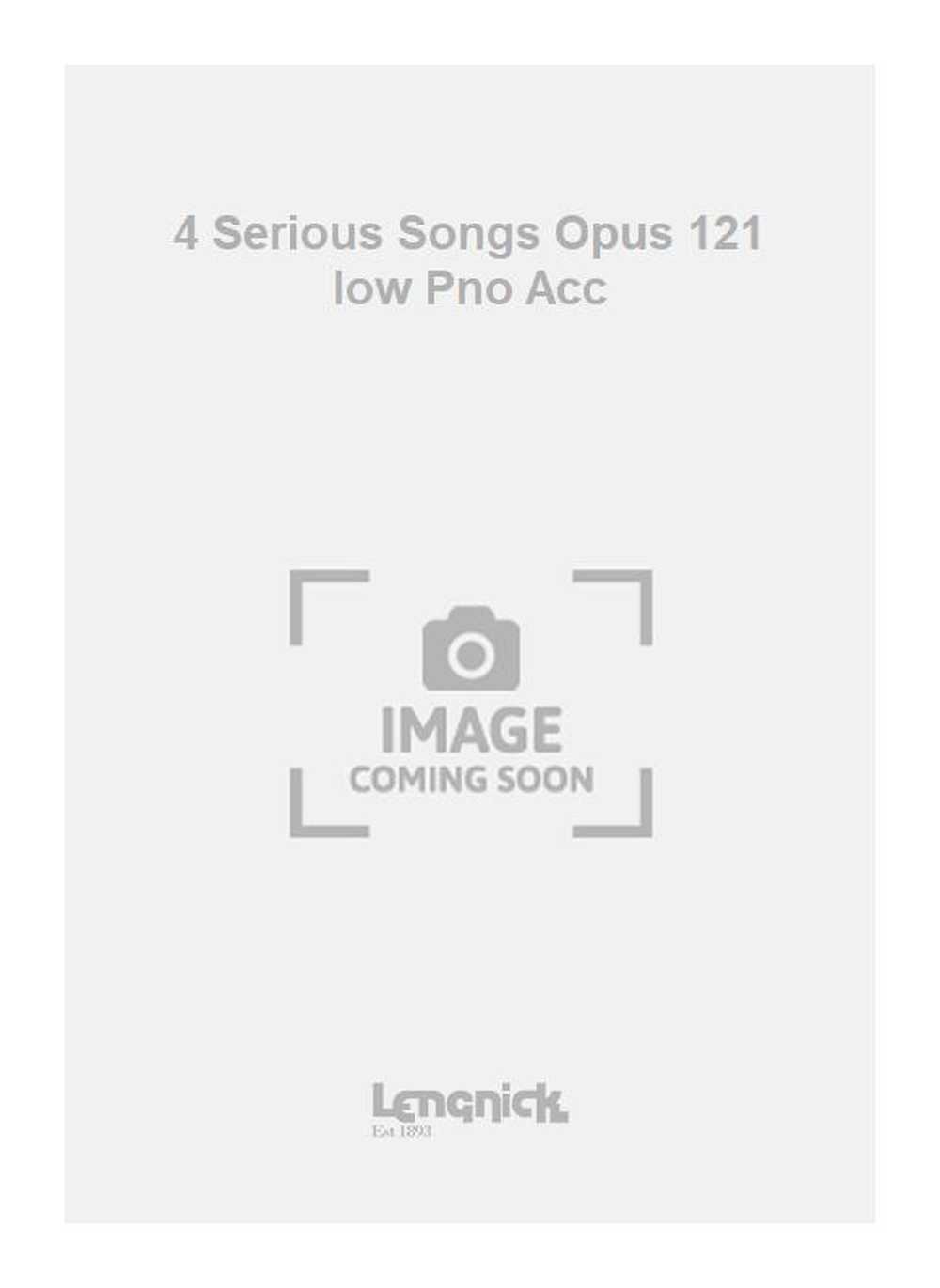 4 Serious Songs Opus 121 low Pno Acc 